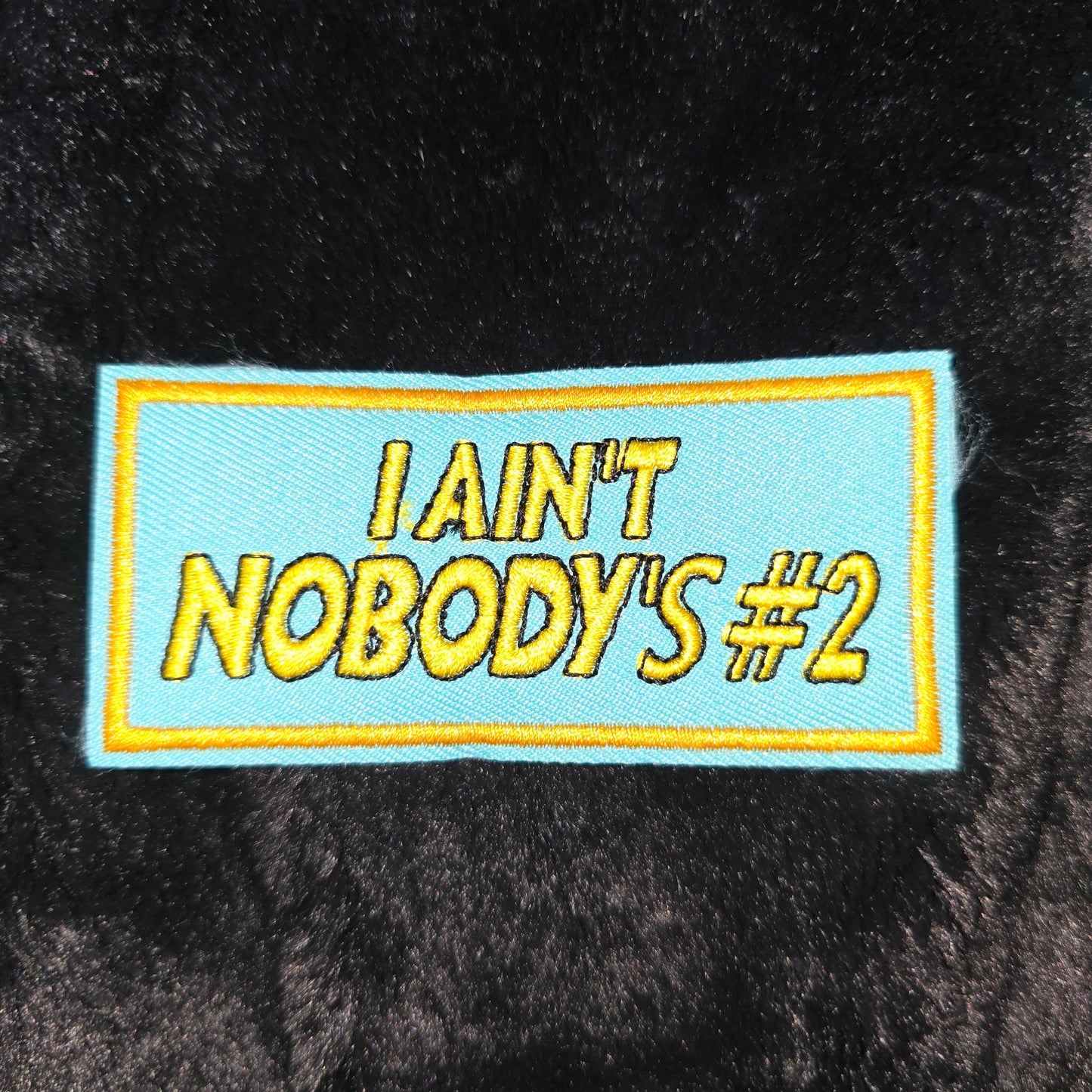 Small Patch- I Aint Nobody's #2